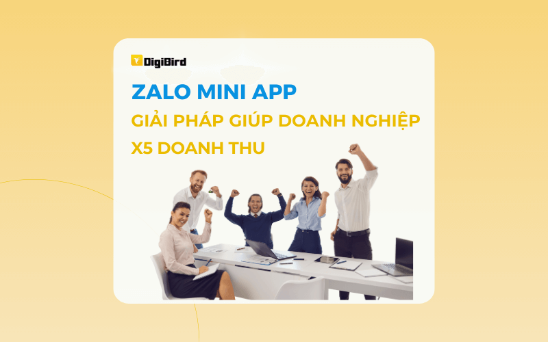 Zalo Mini App – Giải Pháp Giúp Doanh Nghiệp x5 Doanh Thu