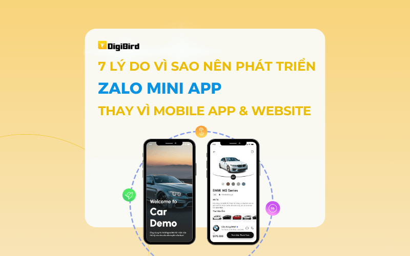 7 Lý Do Vì Sao Các Doanh Nghiệp Nên Phát Triển Zalo Mini App Thay Vì Mobile App và Website!