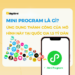 Mini Program hay Mini App là gì? Ứng dụng cực kỳ thành công của mô hình này tại quốc gia 1.5 tỷ dân