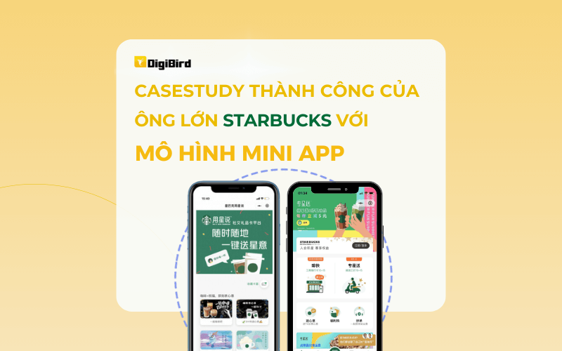 Casestudy thành công của ông lớn Starbucks với mô hình Mini App