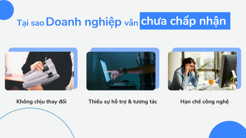 Tại sao doanh nghiệp vẫn chưa chấp nhận