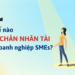 giữ chân nhân tài trong doanh nghiệp SMEs