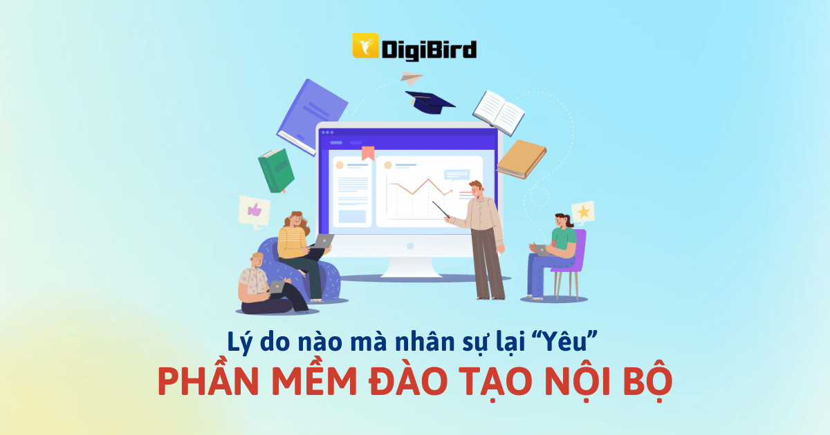 Những lý do nào mà nhân sự lại “yêu” phần mềm đào tạo nội bộ?