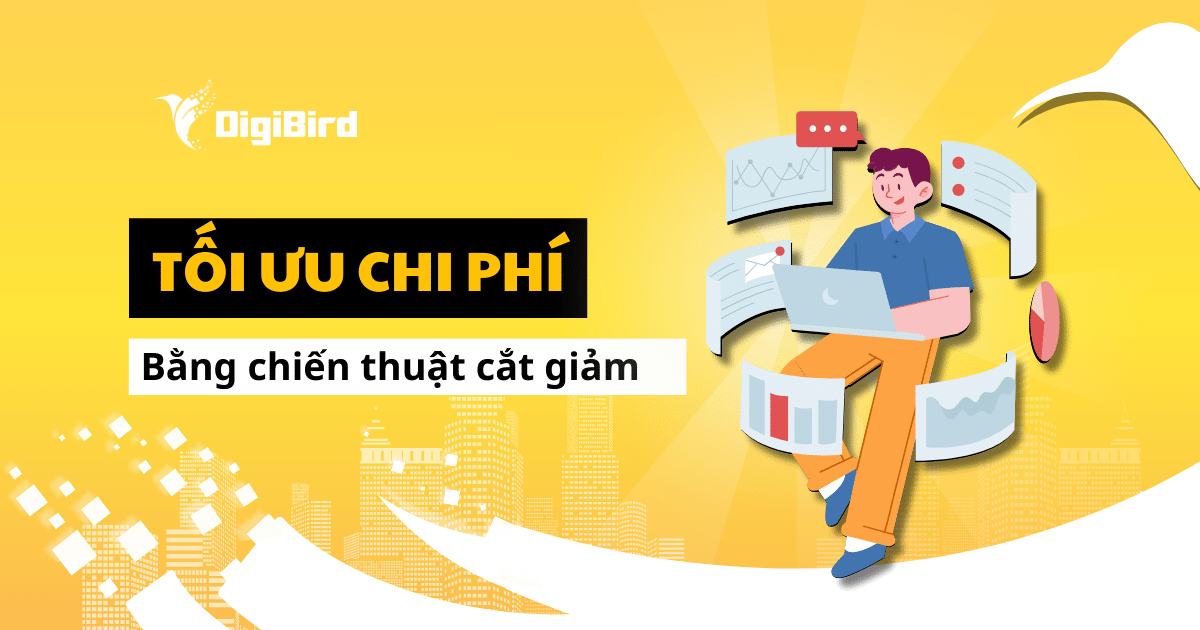 Tối ưu chi phí kinh doanh bằng 4 chiến thuật cắt giảm chi phí
