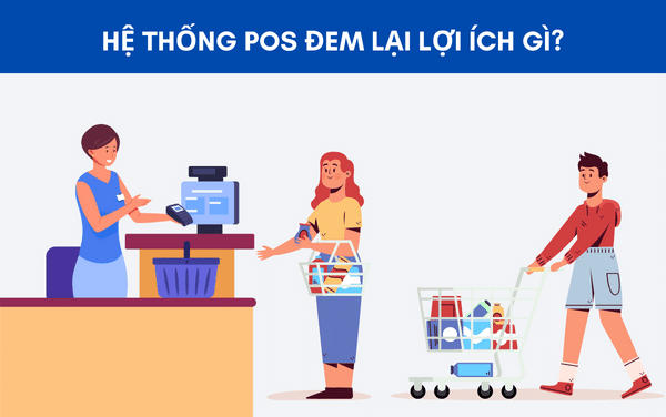 lợi ích của hệ thống pos đem lại