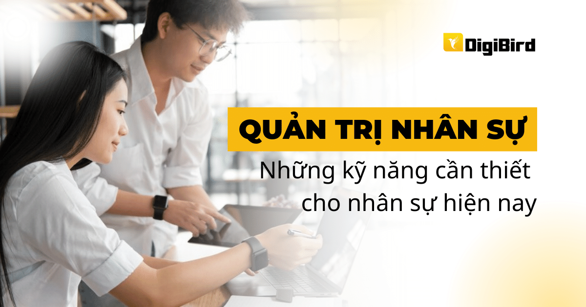 Chuyển đổi số trong quản trị nhân sự: Những kỹ năng cần thiết cho nhân sự hiện nay