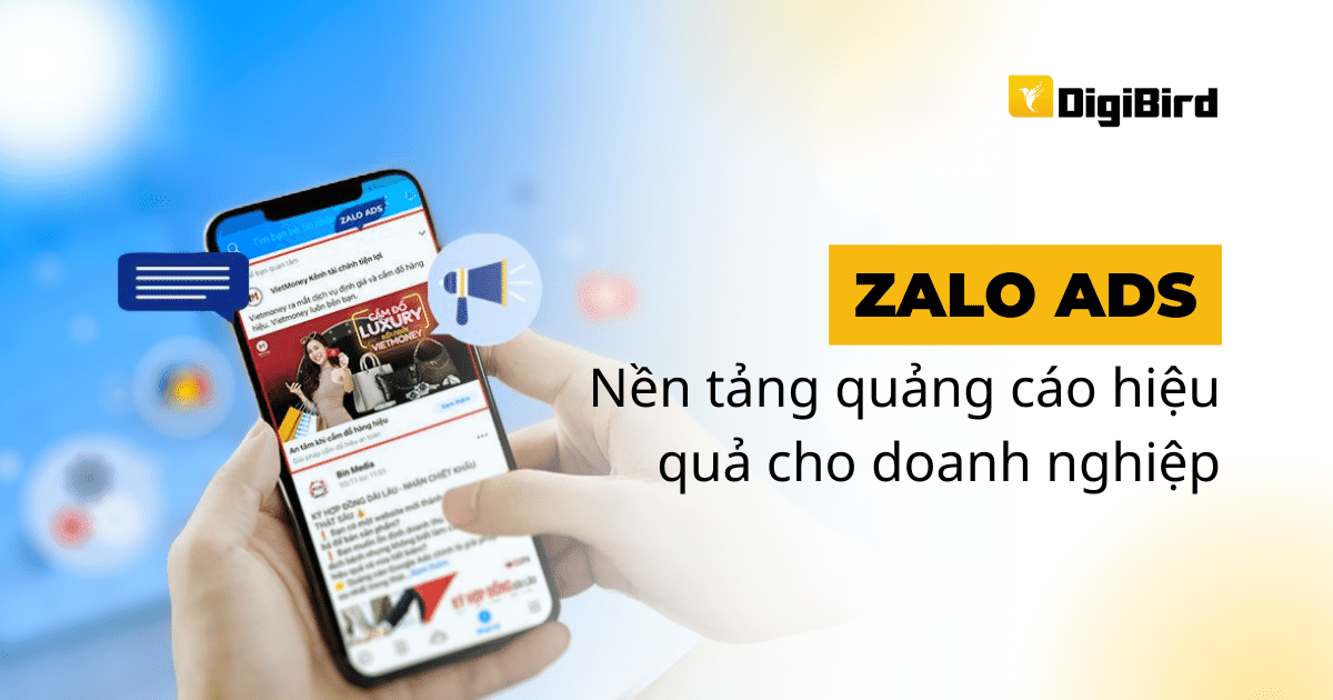 Zalo Ads – Nền tảng quảng cáo đa nền tảng và hiệu quả cho doanh nghiệp