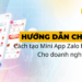 Hướng dẫn chi tiết cách tạo Mini App Zalo hiệu quả cho doanh nghiệp 2024